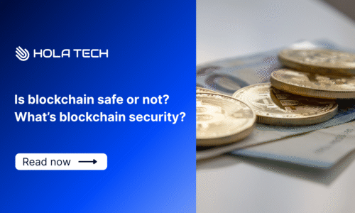 Is blockchain safe or not? What’s blockchain security?