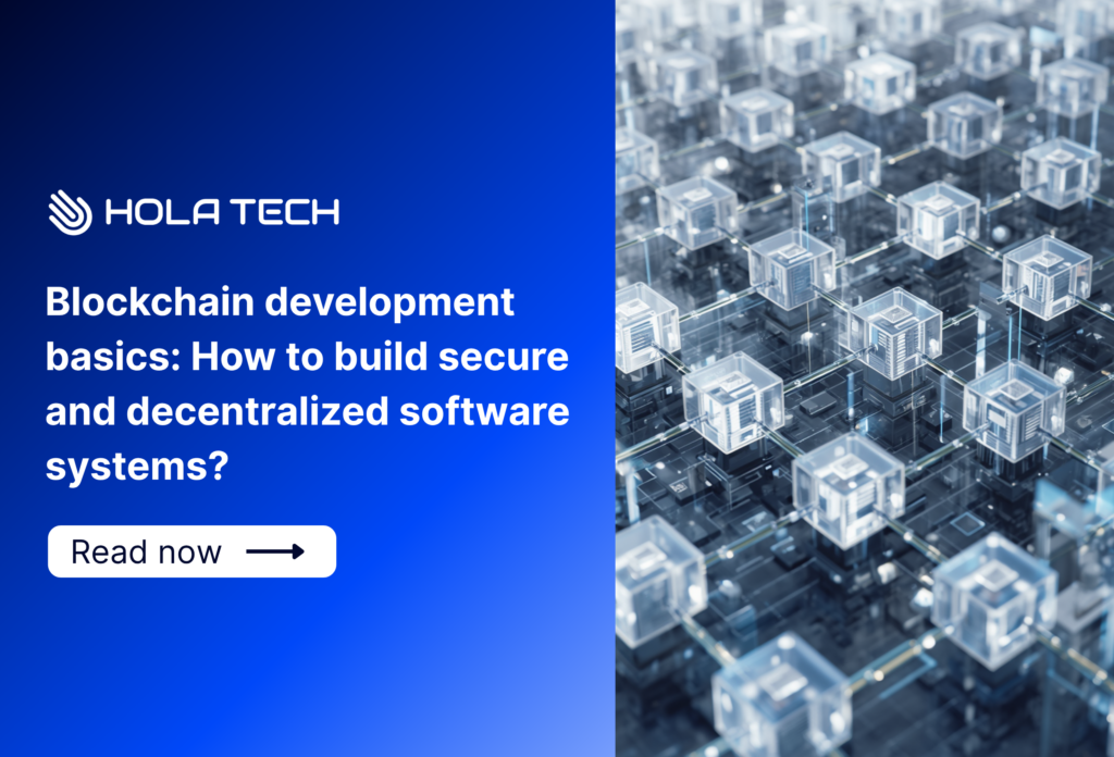 Blockchain development basics: How to build decentralized software systems?