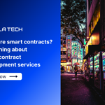 What are smart contracts? Everything about smart contract development services