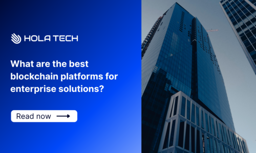 What are the best blockchain platforms for enterprise solutions?
