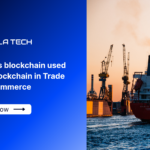 What is blockchain used for? Blockchain in Trade and Commerce