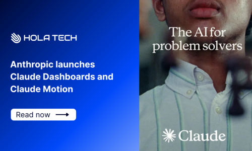 Anthropic launches Claude Dashboards and Claude Motion